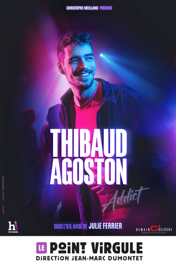 THIBAUD AGOSTON « ADDICT »