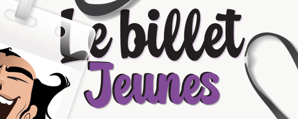 Le Billet Jeunes